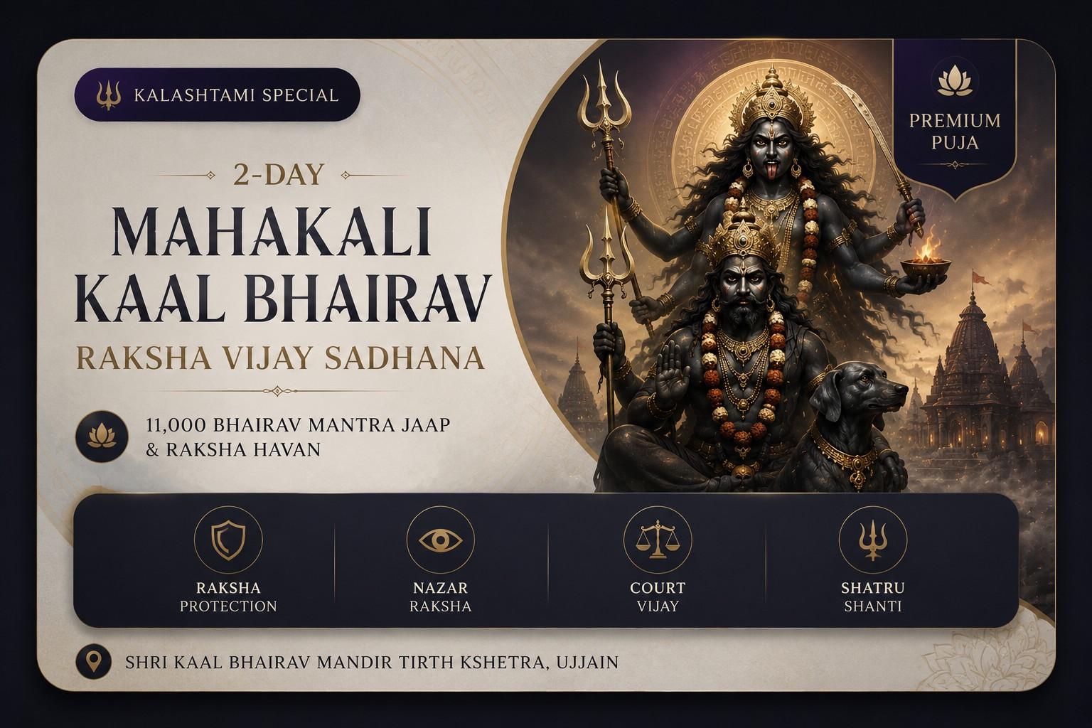 2-Day Mahakali Kaal Bhairav Raksha Vijay Sadhana 11,000 Bhairav Mantra Jaap & Raksha Havan