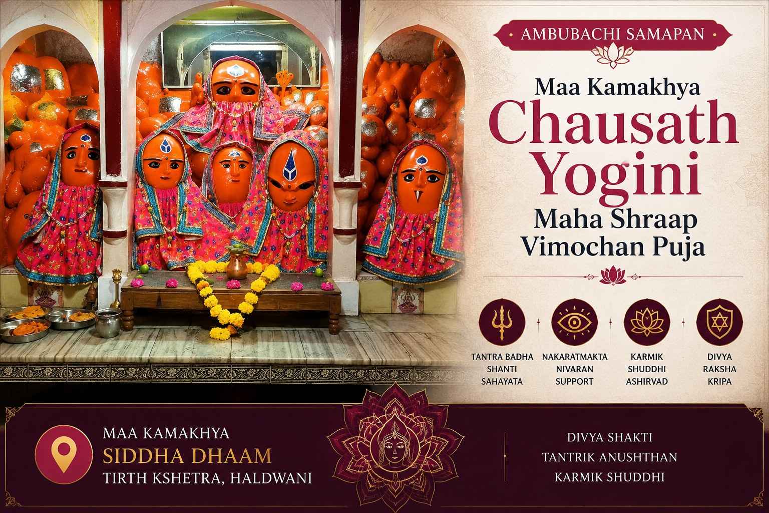 Ambubachi Samapan Maa Kamakhya Chausath Yogini Maha Shraap Vimochan Puja