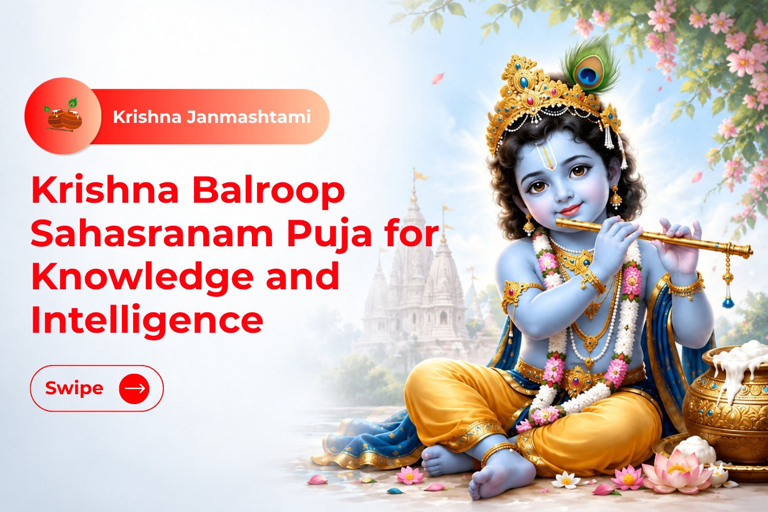 Krishna Balroop Sahasranam Puja for Knowledge and Intelligence