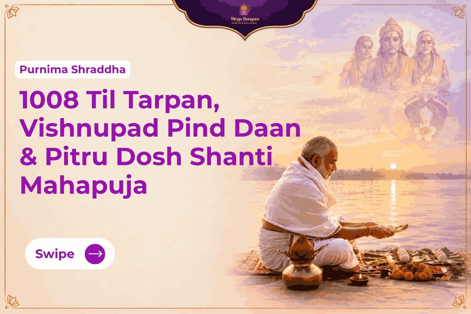 1008 Til Tarpan, Vishnupad Pind Daan & Pitru Dosh Shanti Mahapuja