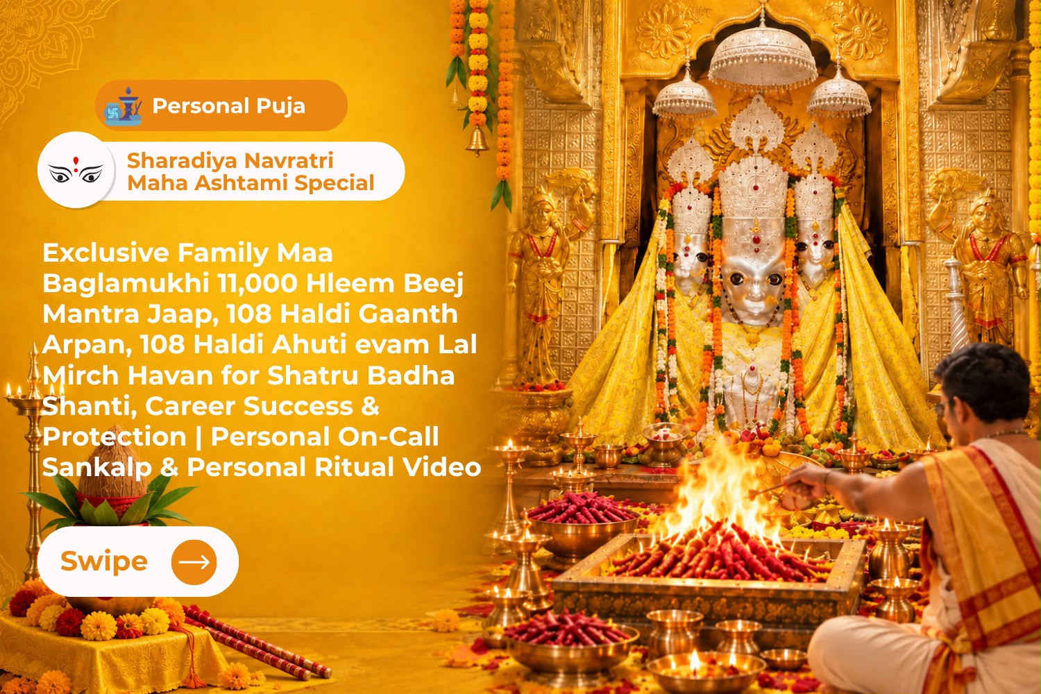 Exclusive Family Maa Baglamukhi 11,000 Hleem Beej Mantra Jaap, 108 Haldi Gaanth Arpan, 108 Haldi Ahuti evam Lal Mirch Havan for Shatru Badha Shanti, Career Success & Protection | Personal On-Call Sankalp & Personal Ritual Video