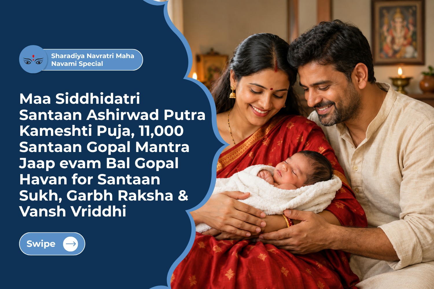 Vijayadashami Santaan Mangal Sankalp, Maa Siddhidatri Santaan Ashirwad Putra Kameshti Puja, 11,000 Santaan Gopal Mantra Jaap evam Bal Gopal Havan for Santaan Sukh, Garbh Raksha & Vansh Vriddhi