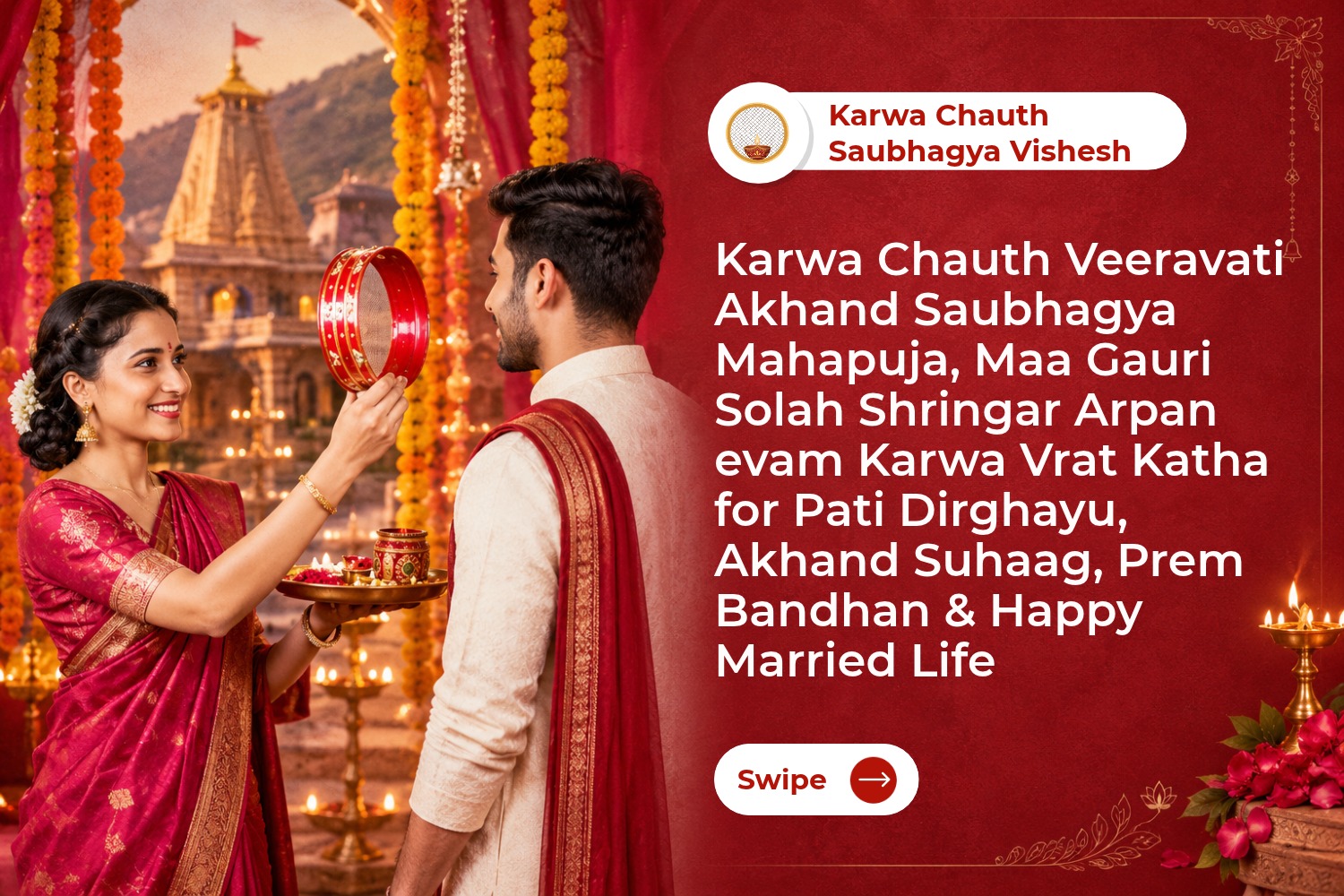 Karwa Chauth Veeravati Akhand Saubhagya Mahapuja, Maa Gauri Solah Shringar Arpan evam Karwa Vrat Katha for Pati Dirghayu, Akhand Suhaag, Prem Bandhan & Happy Married Life